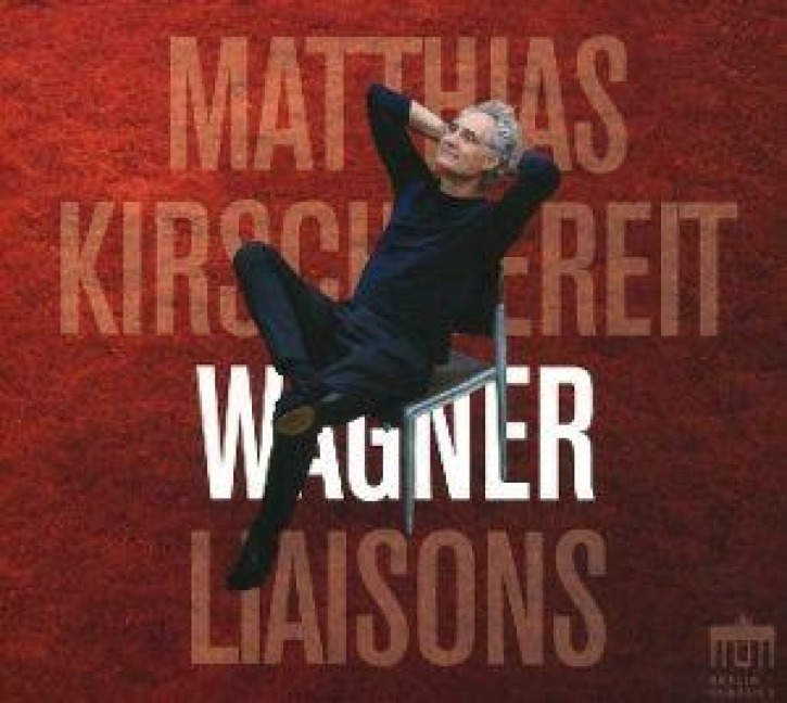Wagner Liaisons - Matthias Kirschnereit