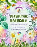 Beatitudine naturale - Un fantastico libro da colorare che fonde i mandala con la natura per un relax totale - Harmony Art