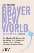 Cover-Bild zum Titel 'Braver New World - Mutig in die Zukunft' von 'John Kampfner'