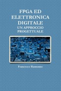 FPGA ED ELETTRONICA DIGITALE, UN APPROCCIO PROGETTUALE - Francesco Ramunno