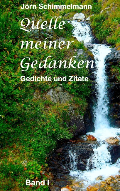 Quelle meiner Gedanken I - Jörn Schimmelmann