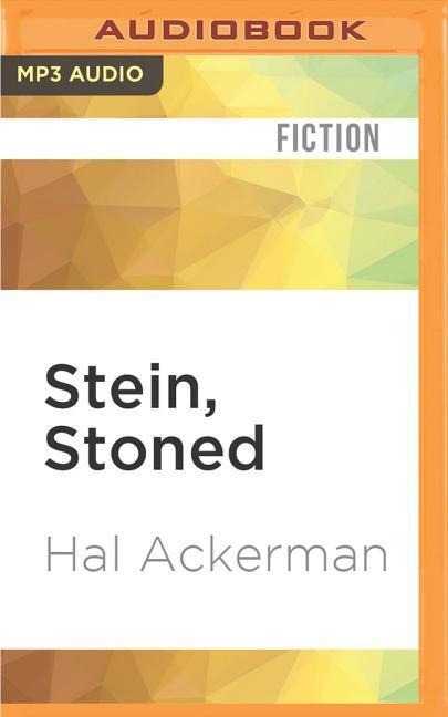 Stein, Stoned - Hal Ackerman