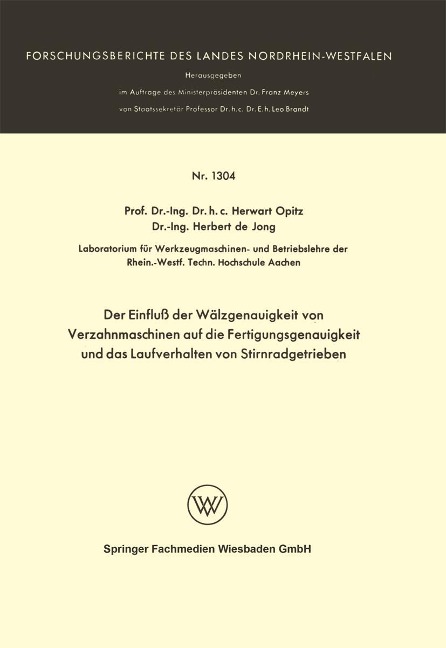 Der Einfluß der Wälzgenauigkeit von Verzahnmaschinen auf die Fertigungsgenauigkeit und das Laufverhalten von Stirnradgetrieben - Herwart Opitz