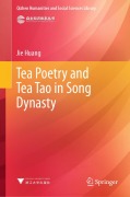 Cover-Bild zum Titel 'Tea Poetry and Tea Tao in Song Dynasty' von 'Jie Huang'