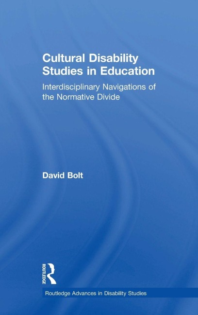 Cultural Disability Studies in Education - David Bolt