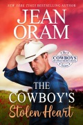 Cover-Bild zum Titel 'The Cowboy's Stolen Heart (The Cowboys of Sweetheart Creek, Texas, #1)' von 'Jean Oram'