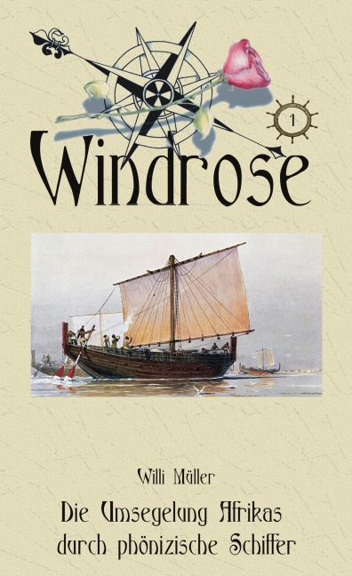 Die Umsegelung Afrikas durch phönizische Schiffer ums Jahr 600 v. Chr. Geb. - Erik Schreiber