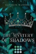 The Mystery of Shadows (Broken Crown 3) - Kathrin Wandres