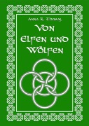 Cover-Bild zum Titel 'Von Elfen und Wölfen' von 'Anna K. Thomas'