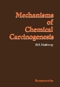 Cover-Bild zum Titel 'Mechanisms of Chemical Carcinogenesis' von 'D. E. Hathway'