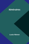 Cover-Bild zum Titel 'Itinéraires' von 'Louis Hémon'