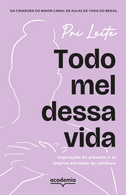 Todo mel dessa vida - Pri Leite