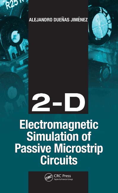 2-D Electromagnetic Simulation of Passive Microstrip Circuits - Alejandro Jimenez