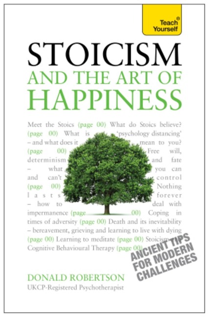Stoicism and the Art of Happiness - Donald Robertson