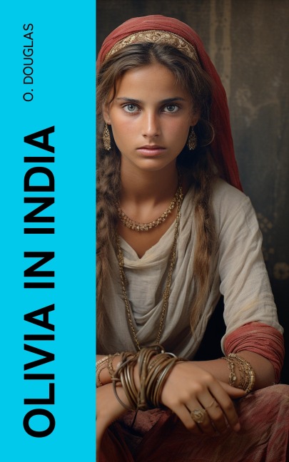 Olivia in India - O. Douglas