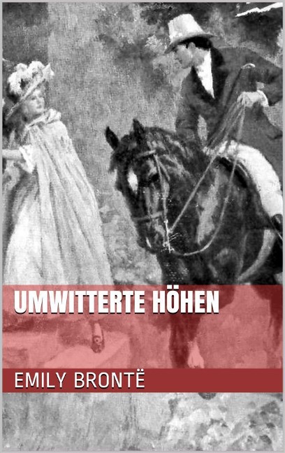 Umwitterte Höhen - Emily Brontë