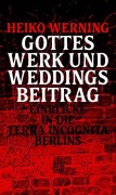 Cover-Bild zum Titel 'Gottes Werk und Weddings Beitrag' von 'Heiko Werning'
