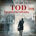 Cover-Bild zum Titel 'Tod im Apothekenhaus' von 'Wolf Serno'
