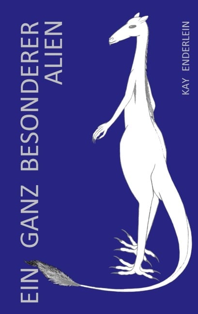 Ein ganz besonderer Alien - Kay Enderlein