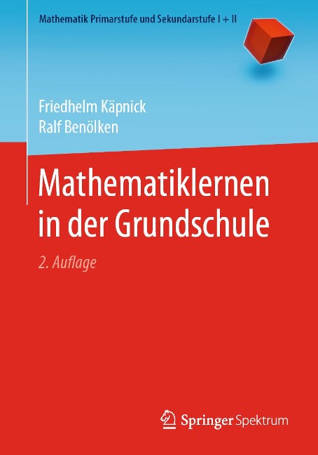 Mathematiklernen in der Grundschule - Friedhelm Käpnick, Ralf Benölken