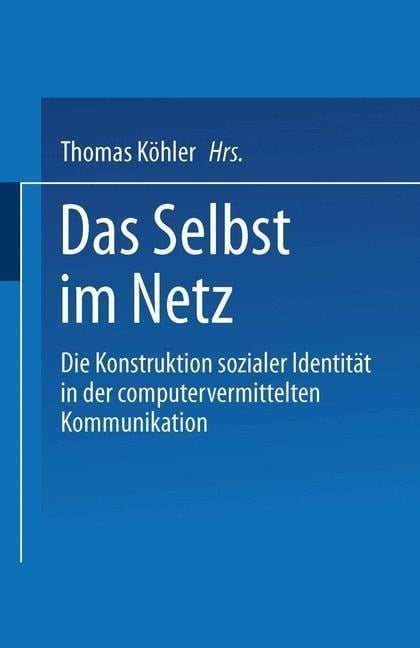 Das Selbst im Netz - Thomas Köhler