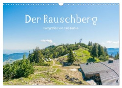 Cover-Bild zum Titel 'Der Rauschberg (Wandkalender 2026 DIN A3 quer), CALVENDO Monatskalender' von 'Tina Rabus'