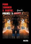 Cover-Bild zum Titel 'Pour tourner à gauche, prenez à gauche !' von 'Malika'