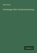 Cover-Bild zum Titel 'Vorlesungen über Variationsrechnung' von 'Oskar Bolza'