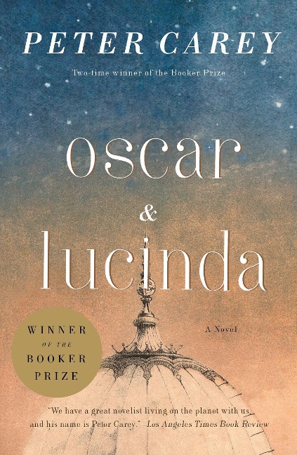 Oscar and Lucinda - Peter Carey