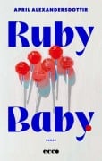 Cover-Bild zum Titel 'Ruby Baby' von 'April Alexandersdottir'