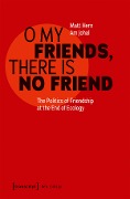 O My Friends, There is No Friend - Matt Hern, Am Johal