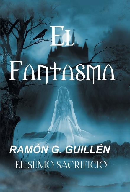 El Fantasma - Ramón G Guillén