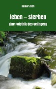 Cover-Bild zum Titel 'leben - sterben' von 'Rainer Zech'