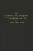 Cover-Bild zum Titel 'Der neuzeitliche Aufzug mit Treibscheibenantrieb' von 'A. V. Hellborn, F. Hymans'