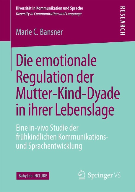 Die emotionale Regulation der Mutter-Kind-Dyade in ihrer Lebenslage - Marie C. Bansner