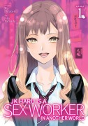 Cover-Bild zum Titel 'Jk Haru Is a Sex Worker in Another World (Manga) Vol. 1' von 'Ko Hiratori'
