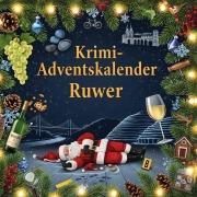 Cover-Bild zum Titel 'Der Krimi-Adventskalender Ruwer' von 'Julian Wagner'