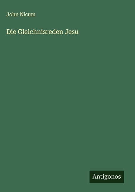 Die Gleichnisreden Jesu - John Nicum