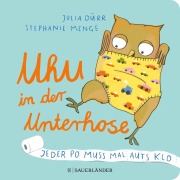 Cover-Bild zum Titel 'Uhu in der Unterhose' von 'Stephanie Menge'