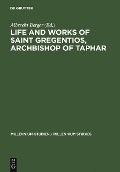 Cover-Bild zum Titel 'Life and Works of Saint Gregentios, Archbishop of Taphar' von ''