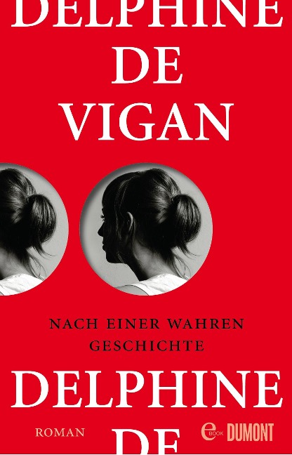Nach einer wahren Geschichte - Delphine Vigan