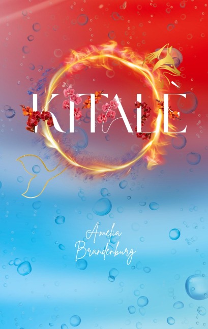 Kitalè - Feuer oder Wasser - Amelia Brandenburg