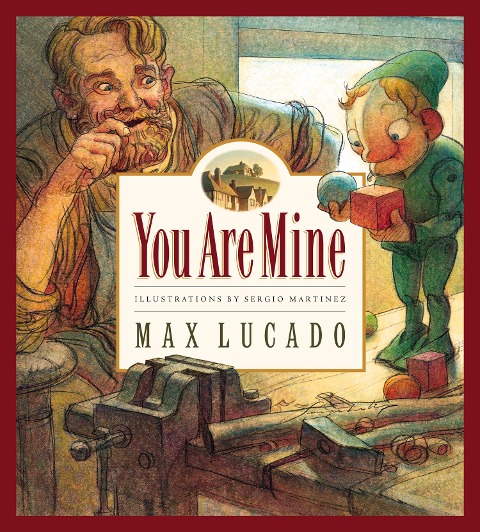 You Are Mine - Max Lucado