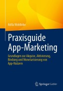 Cover-Bild zum Titel 'Praxisguide App-Marketing' von 'Atilla Wohllebe'