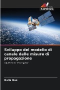 Sviluppo del modello di canale dalle misure di propagazione - Dalia Das