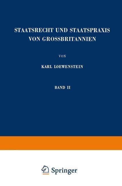 Staatsrecht und Staatspraxis von Grossbritannien - Karl Loewenstein