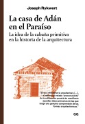 La casa de Adán en el Paraíso - Joseph Rykwert