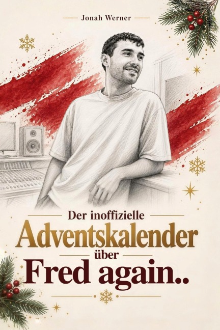 Der inoffizielle Adventskalender über Fred again - Jonah Werner