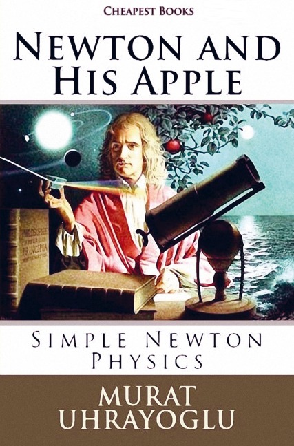 Newton and His Apple - Murat Uhrayoglu