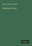 Mississippi-Fahrten - Ernst Von Hesse-Wartegg